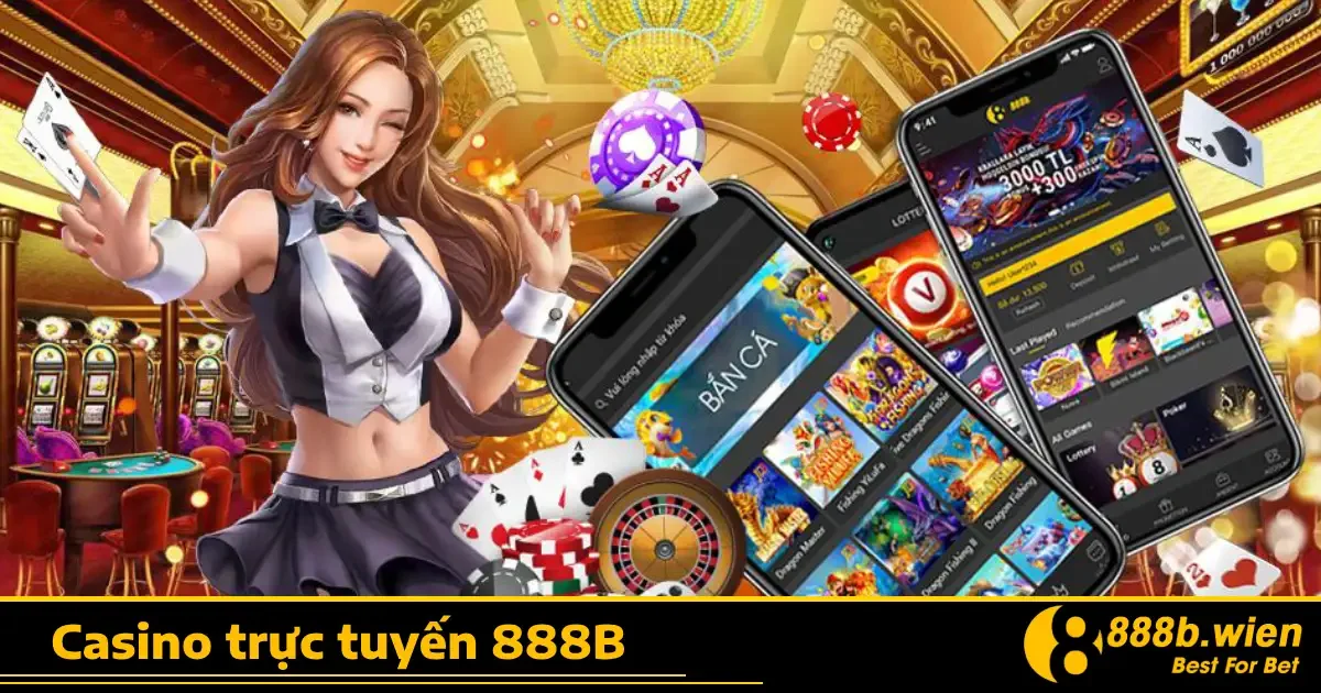 Hướng dẫn tham gia Casino 888B