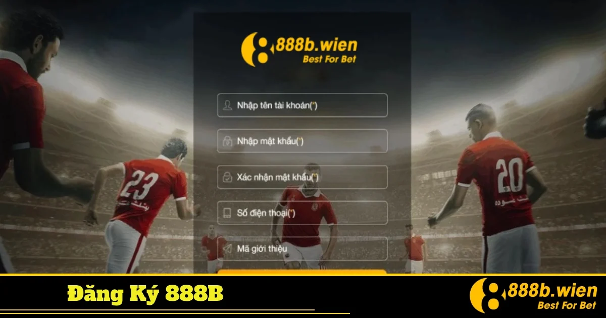 Những thông tin cần lưu ý khi đăng ký tài khoản tại 888B