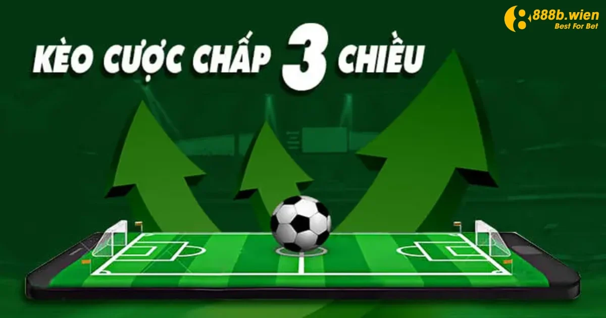 Cược Chấp 3 Chiều Là Gì? Cách Đặt Cược Hiệu Quả Tại 888B 5 Cách phân tích tỷ lệ kèo để chọn cửa cược hợp lý